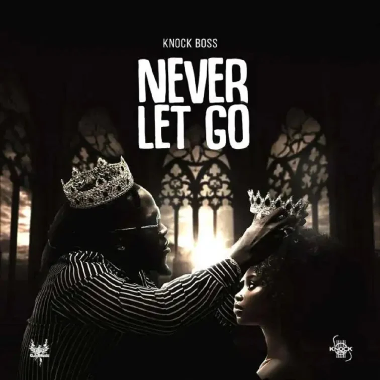 Knock Boss - Never Let Go