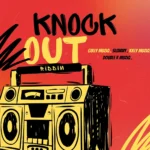 Knock Out Riddim (2025) – Jussbusscamp Records