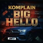 Komplain – Big Hello
