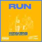 Konshens x Chester Walker – Run (Remastered)