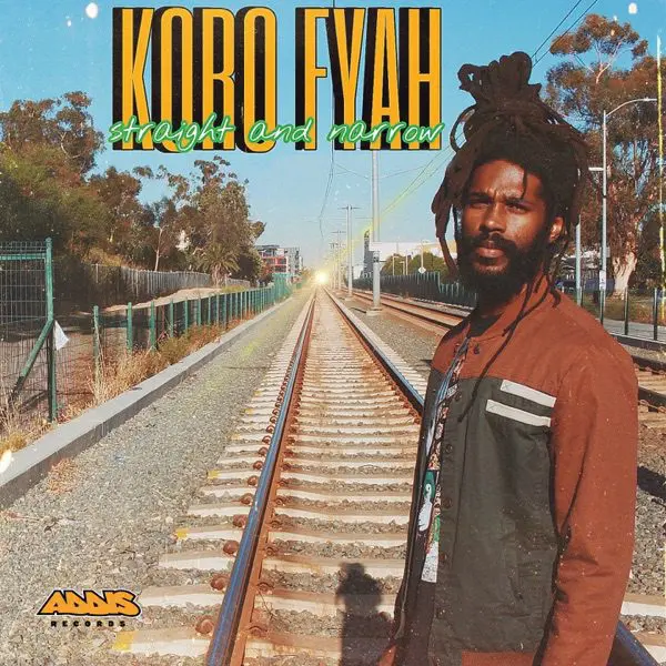 koro fyah - straight and narrow