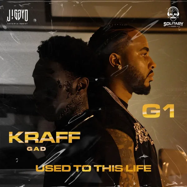 Kraff Gad X G1 - Used To This Life