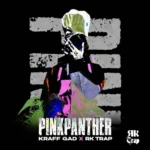 Kraff Gad x RK Trap – Pink Panther