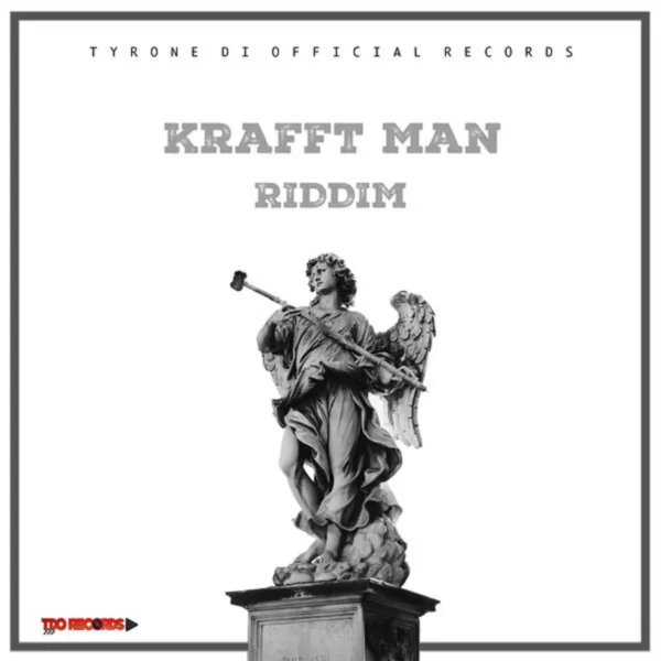 Krafft Man Riddim - Tyrone Di Official Records