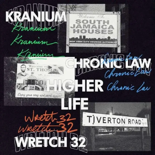 Kranium, Chronic Law & Wretch 32 – Higher Life (remix)