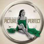 Kristine Alicia – Picture Perfect