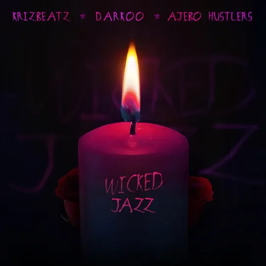 Krizbeatz, Darkoo & Ajebo Hustlers - Wicked Jazz