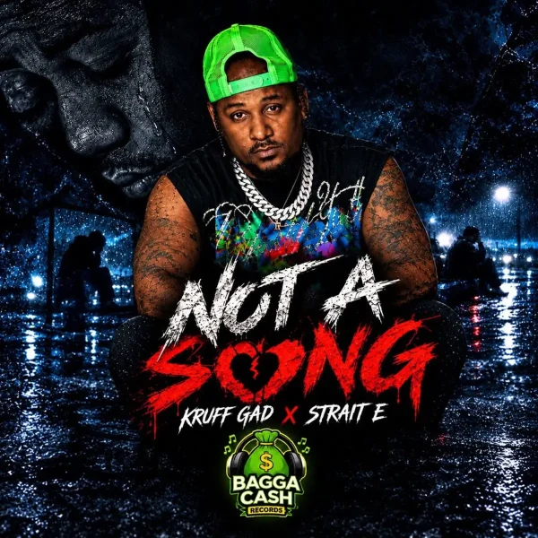Kruff Gad X Strait E - Not A Song Kruff Gad X Strait E - Not A Song