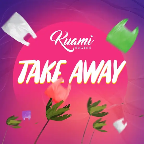 kuami eugene - take away