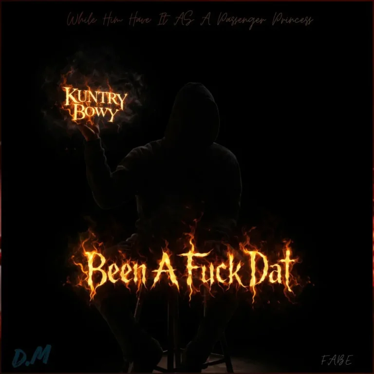 Kuntry Bowy - Been A Fuck Dat