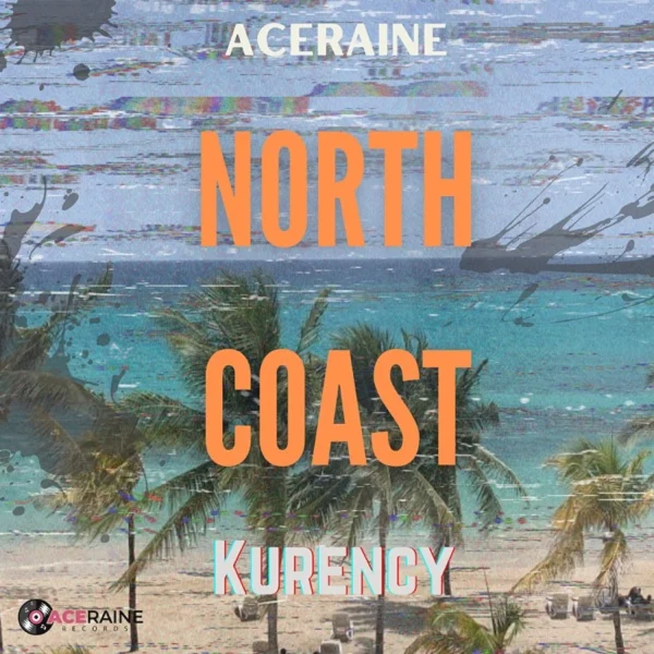 Kurency & Aceraine - North Coast