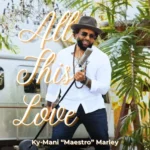 Ky-Mani Marley – All This Love