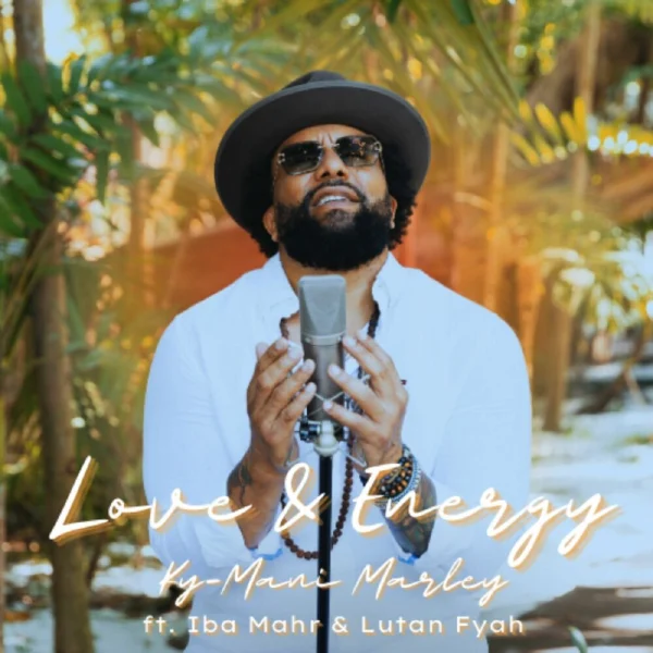 Ky-mani Marley, Iba Mahr & Lutan Fyah - Love And Energy