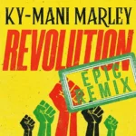 Ky-Mani Marley – Revolution (Epic Remix)