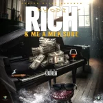 Kyodi – Rich & Me A Mek Sure