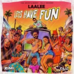 Laa Lee – Lets Have Fun