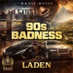 Laden – 90s Badness