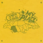 Laden x Di Genius – My Place
