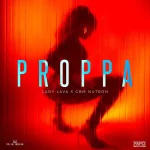 Lady Lava x Gbmnutron – Proppa