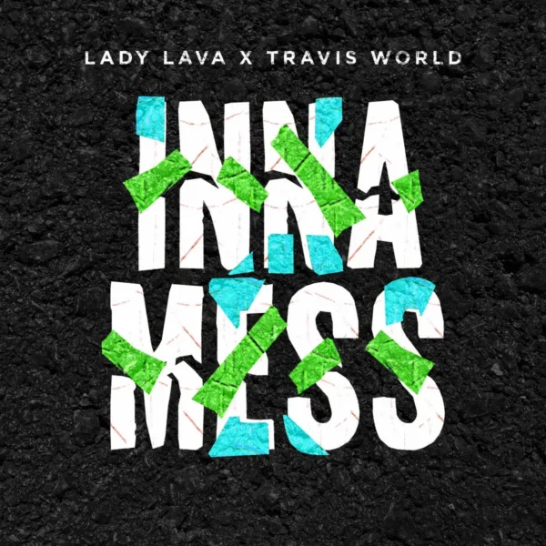 Lady Lava X Travis World - Inna Mess