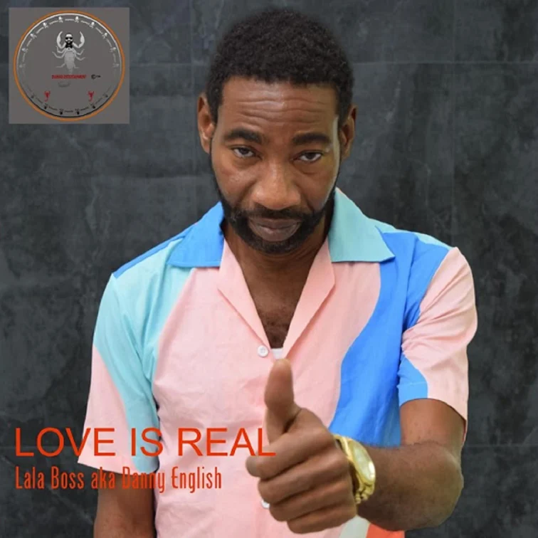 Lala Boss Aka Danny English - Love Is Real