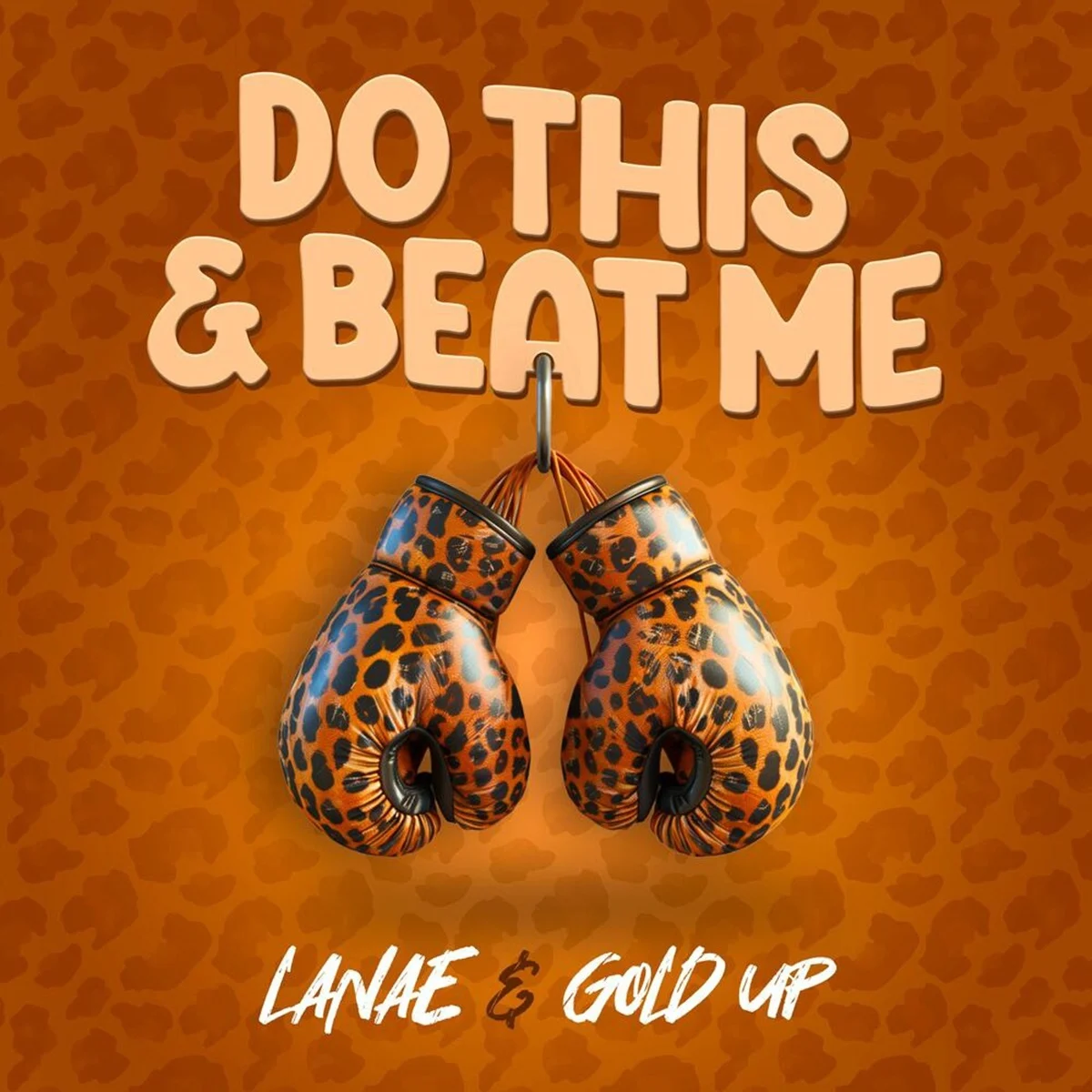 Lanae Ft. Gold Up - Do This & Beat Me