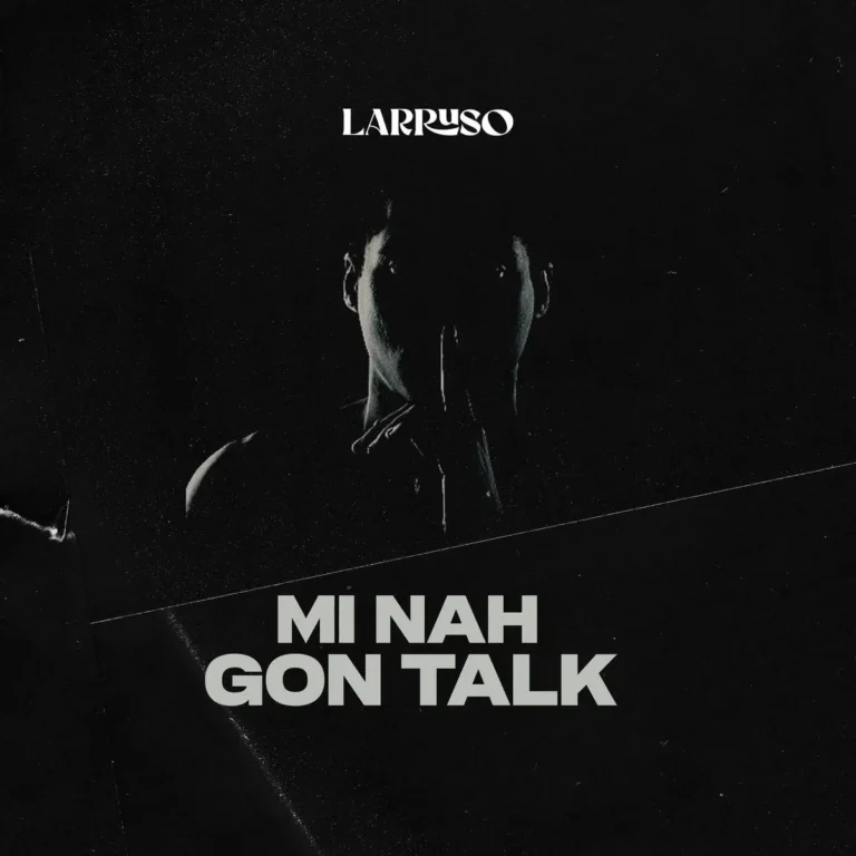 Larruso - Mi Nah Gon Talk (Wyfl Riddim)