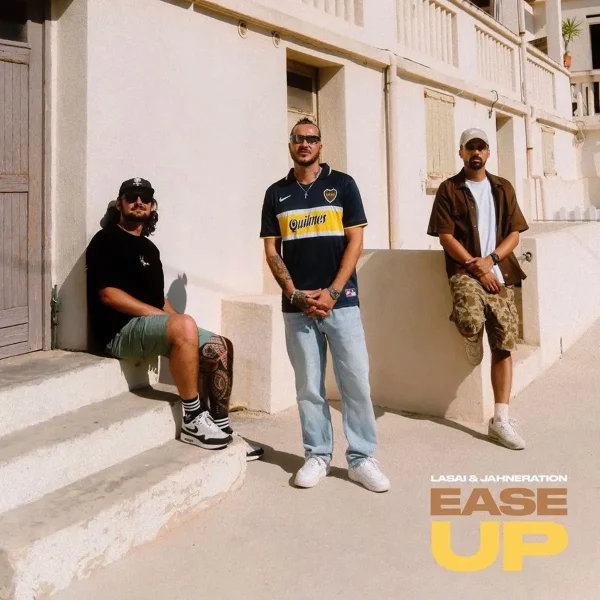 Lasai & Jahneration - Ease Up