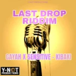 Last Drop Riddim – Y-Not Productions