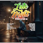 Late Night Riddim (2024) – Tkay Promotion