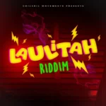 Laulitah Riddim – Chil4ril Movement