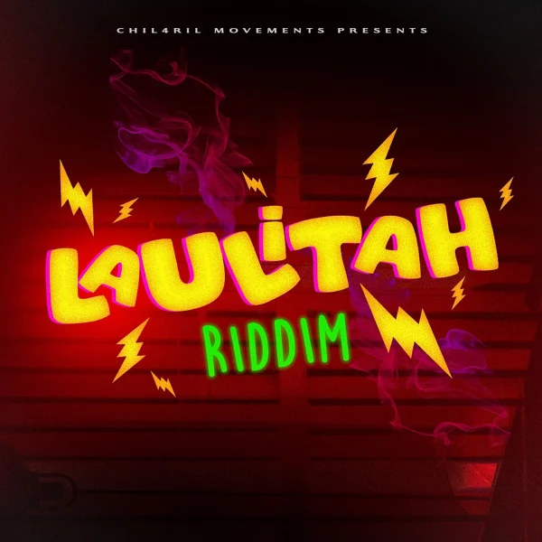 Laulitah Riddim - Chil4ril Movement