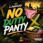 LawdGad Ft. Kyngs Beatz & Eyelandre – No Dutty Panty