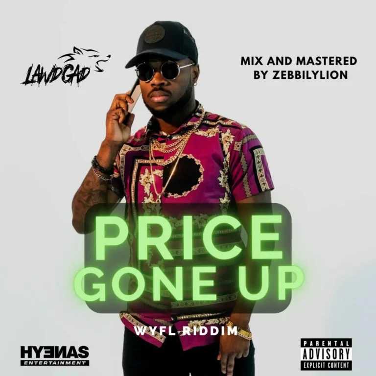 Lawdgad - Price Gone Up (Wyfl Riddim)