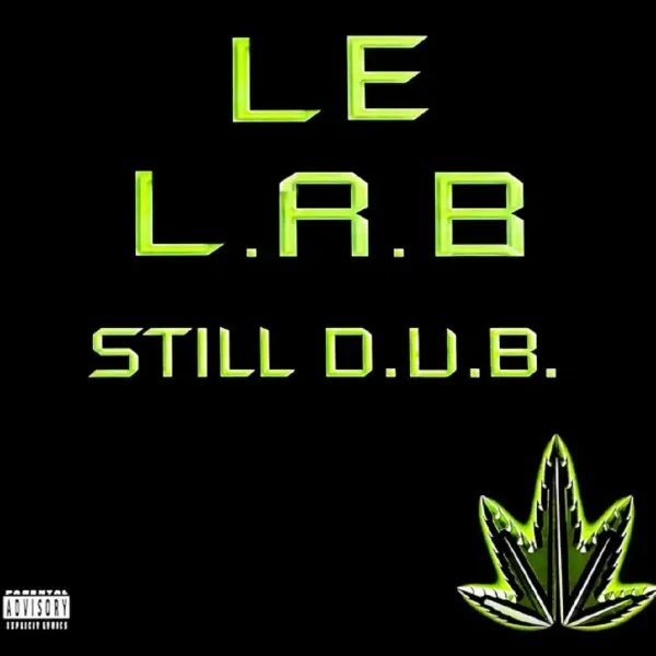 Le L.a.b - Still D.u.b