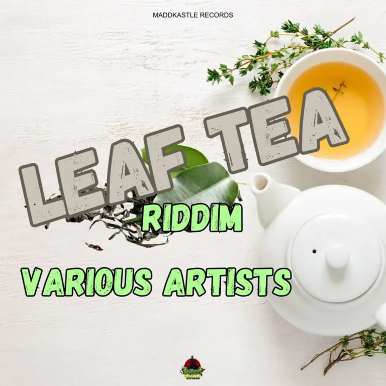 Leaf Tea Riddim - Maddkastle Records