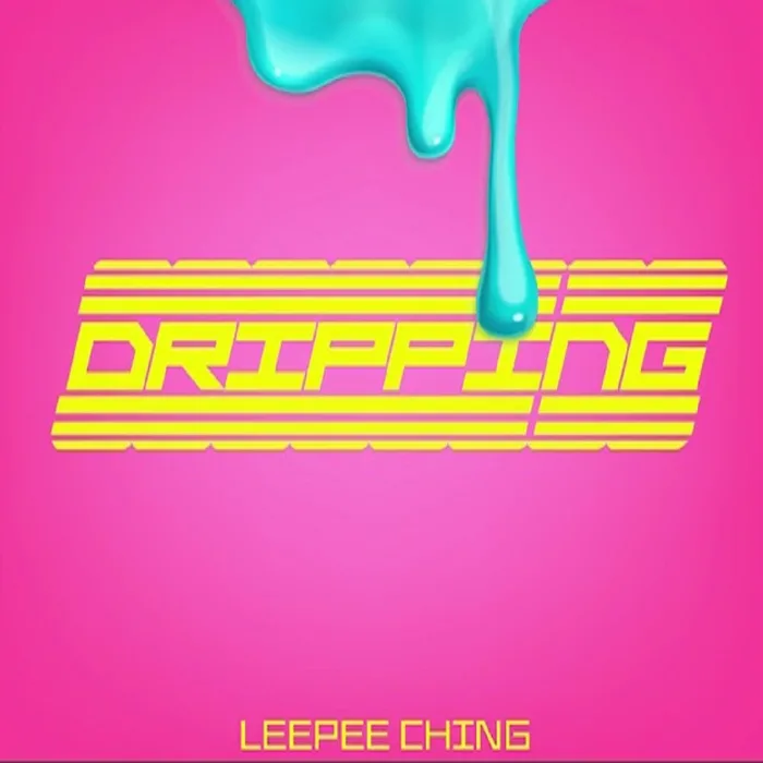 lee-pee-ching-drip-if-yu-dripping-700x700