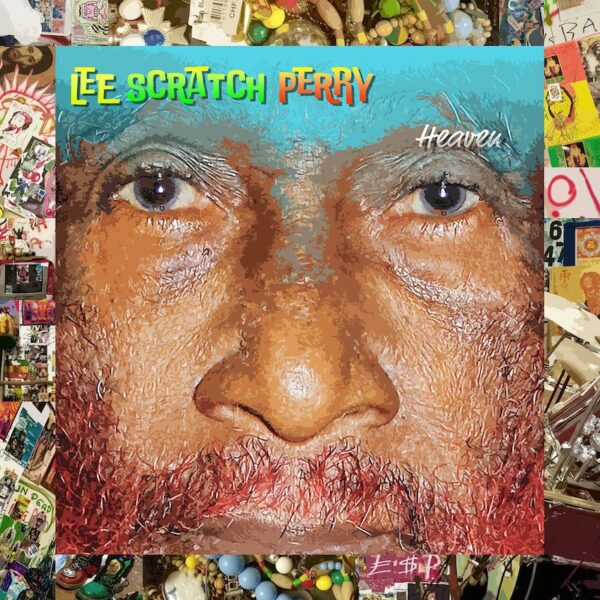 Lee Scratch Perry – Heaven (Album) Lee Scratch Perry - Heaven (album)