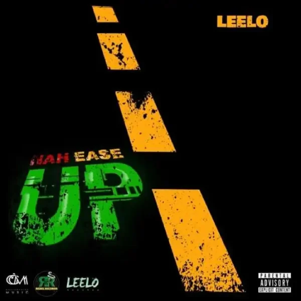 Leelo - Nah Ease Up