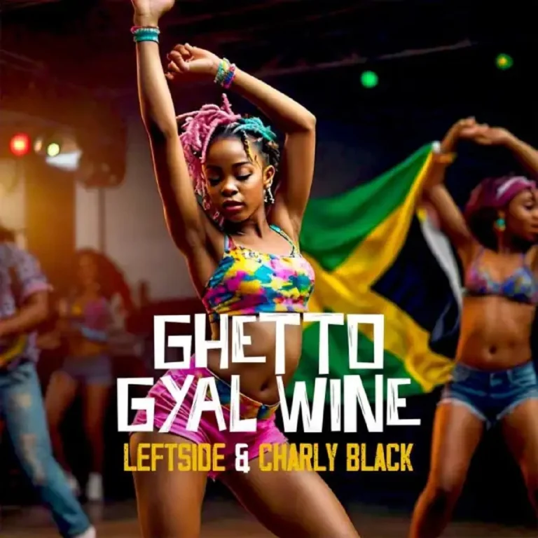 Leftside & Charly Black - Ghetto Gyal Whine