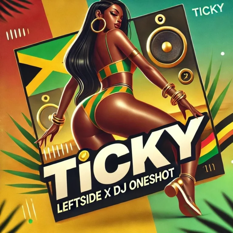 Leftside X Dj Oneshot - Ticky
