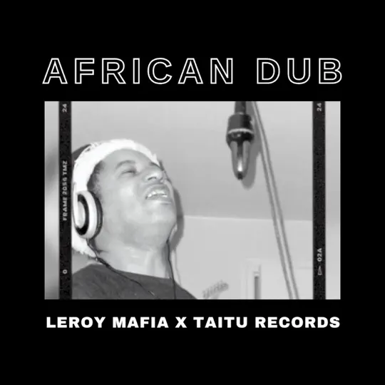 Leroy Mafia & Taitu Records - African Dub