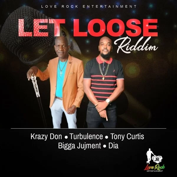 let loose riddim - love rock entertainment