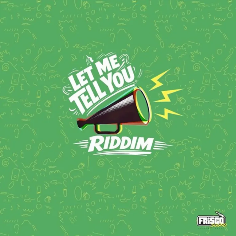 Let Me Tell You Riddim - Frisco Sound