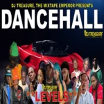 Dj Treasure – Levels Dancehall Mix