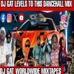 Levels To This Dancehall Mixtape – Dj Gat