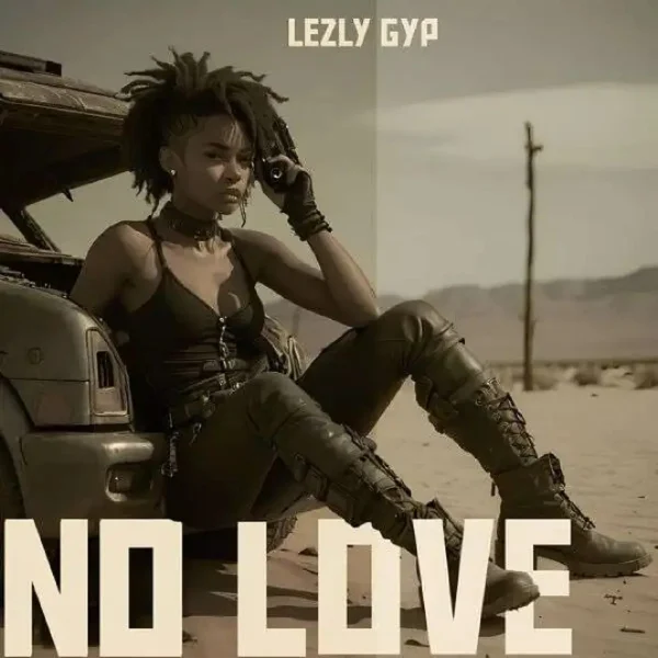 Lezly Gyp - No Love