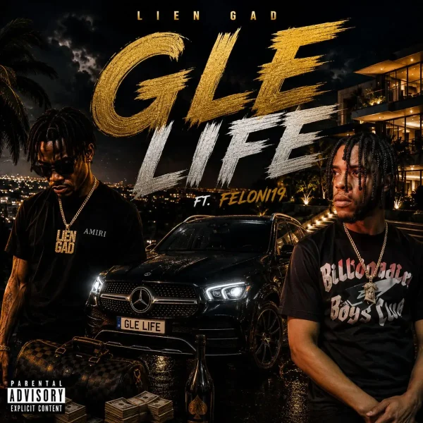 Lien Gad Ft. Feloni19 - Gle Life