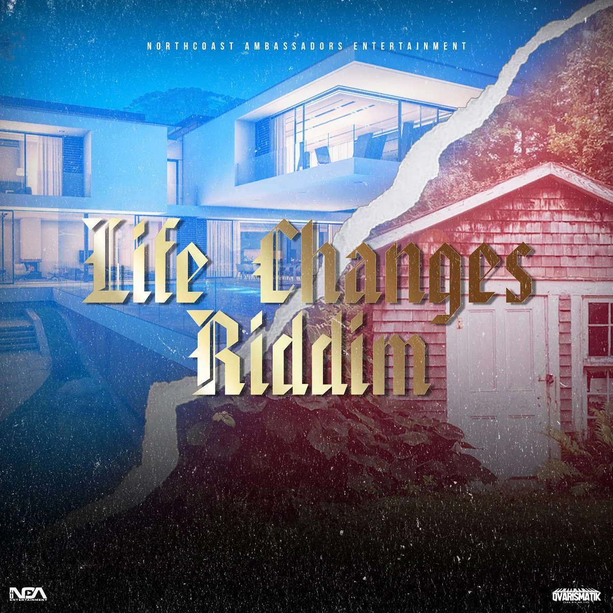 Life Changes Riddim - Northcoast Ambassadors Entertainment