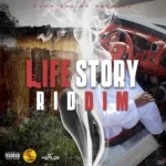 Life Story Riddim (2017) – Rush Sheikh Records